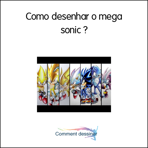 Como desenhar o mega sonic